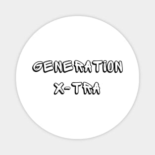 Generation Extra Magnet